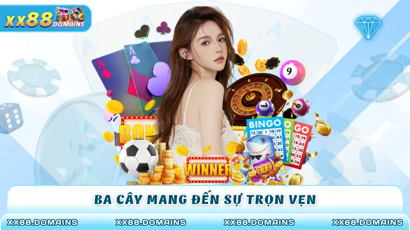 Ba cây mang đến sự trọn vẹn