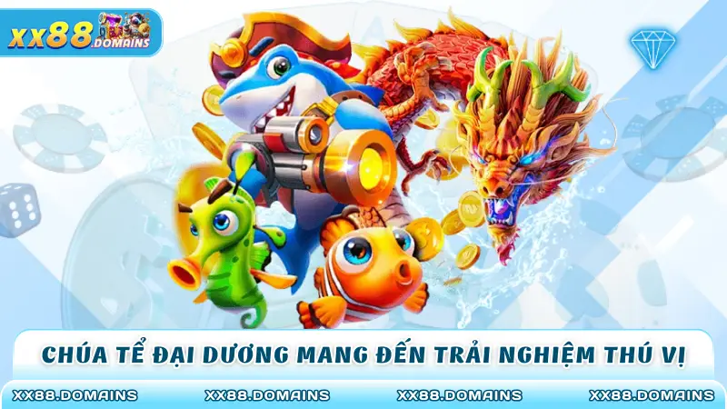 Chúa tể đại dương mang đến trải nghiệm thú vị