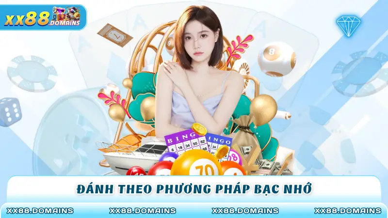 Đánh theo phương pháp bạc nhớ