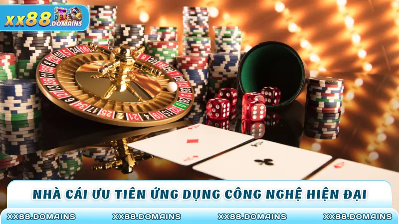 Nhà cái ưu tiên ứng dụng công nghệ hiện đại