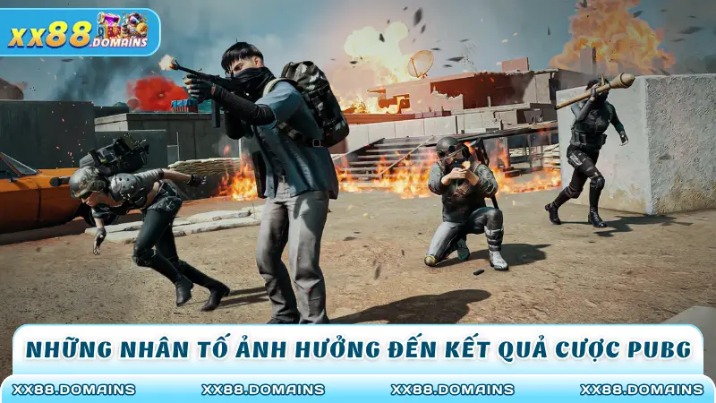 Những nhân tố ảnh hưởng đến kết quả cược PUBG