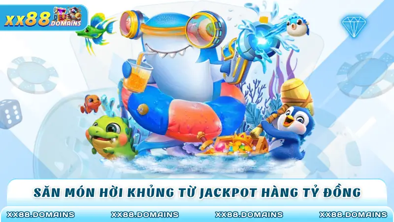 Săn món hời khủng từ jackpot hàng tỷ đồng