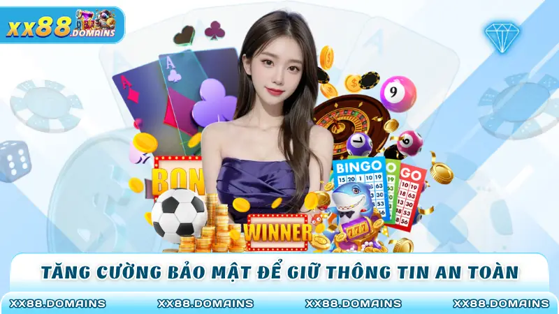 Tăng cường bảo mật để giữ thông tin an toàn